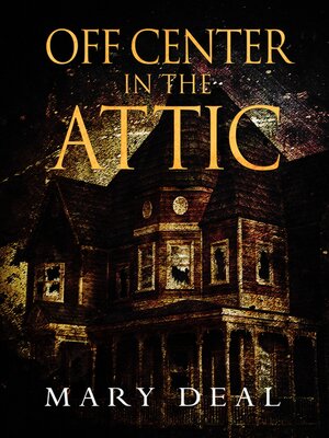 cover image of Off Center in the Attic